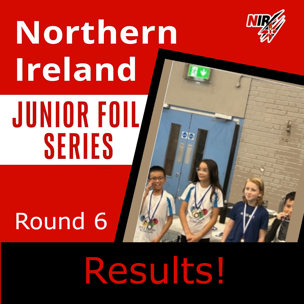 Northern Ireland Junior Foil Series 2025/2026 – Round 6 – Results